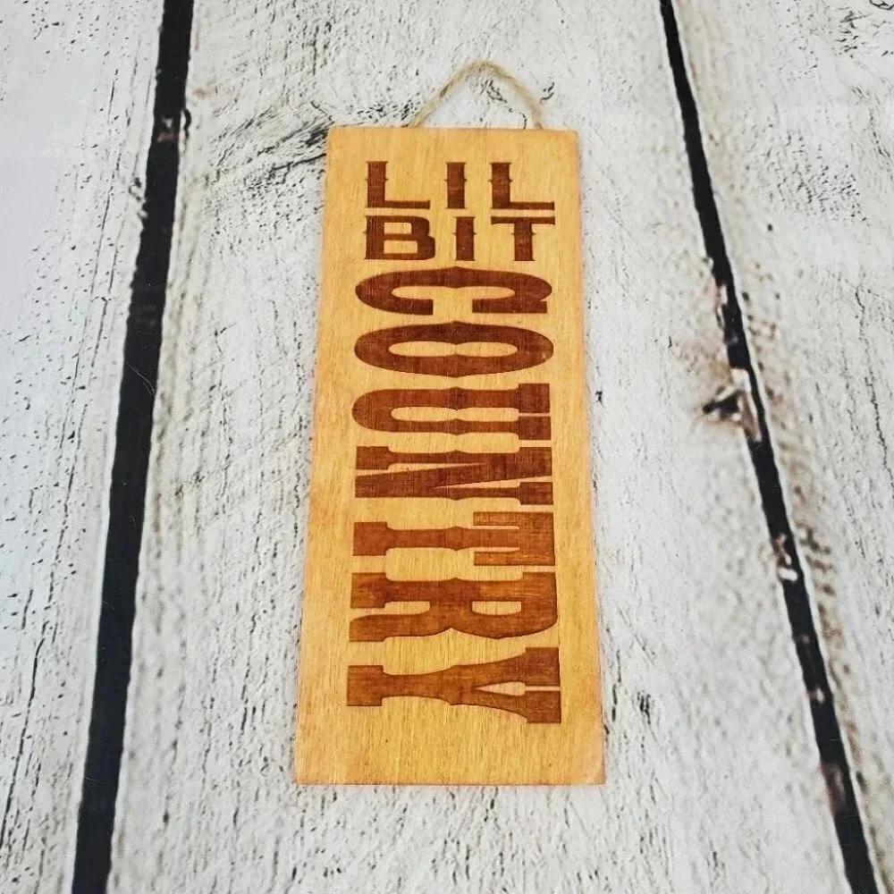 Lil Bit Country 3x7in Wood Sign